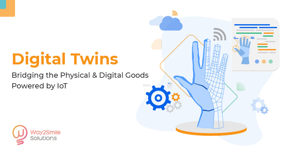 Digital Twins: Bridging the Physical and Digital Goods Powered by IoT