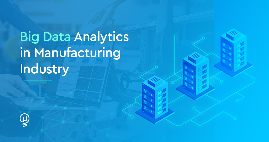Big Data Analytics in Manufacturing Industry